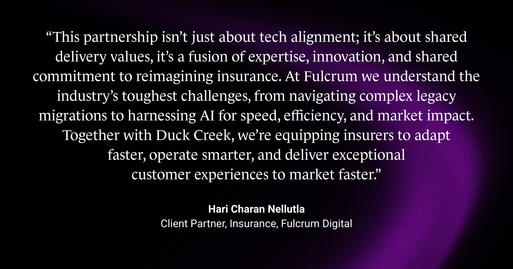 Duck Creek_Blog_Fulcrum-Digital_Hari Quote